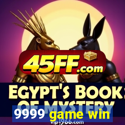 9999 game win
